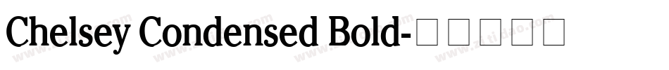 Chelsey Condensed Bold字体转换